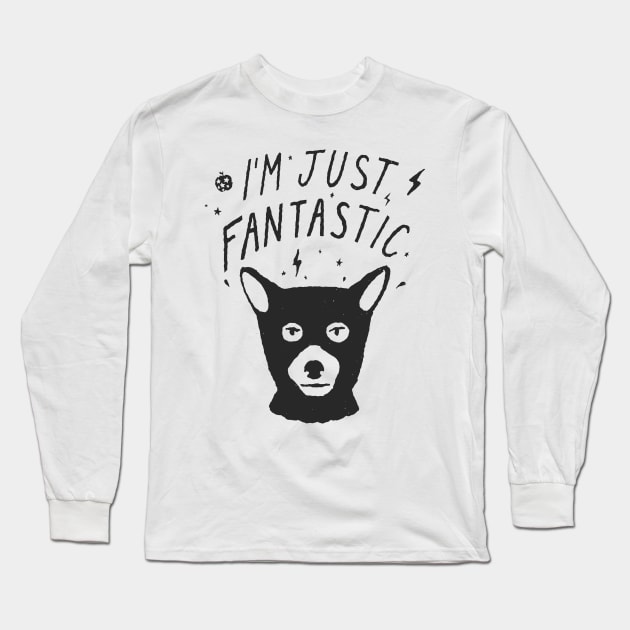 I'm just Fanstastic Long Sleeve T-Shirt by speakerine